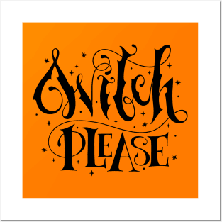 Witch, please Posters and Art